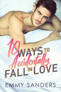 Review: 10 Ways to Accidentally Fall in Love – Emmy Sanders Review: 10 Ways to Accidentally Fall in Love – Emmy Sanders