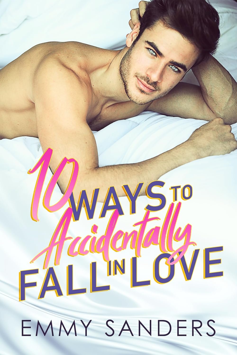 Book Cover 10 Ways to Accidentally Fall in Love by Emma Sanders