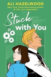 Review: Stuck with You – Ali Hazelwood Review: Stuck with You – Ali Hazelwood